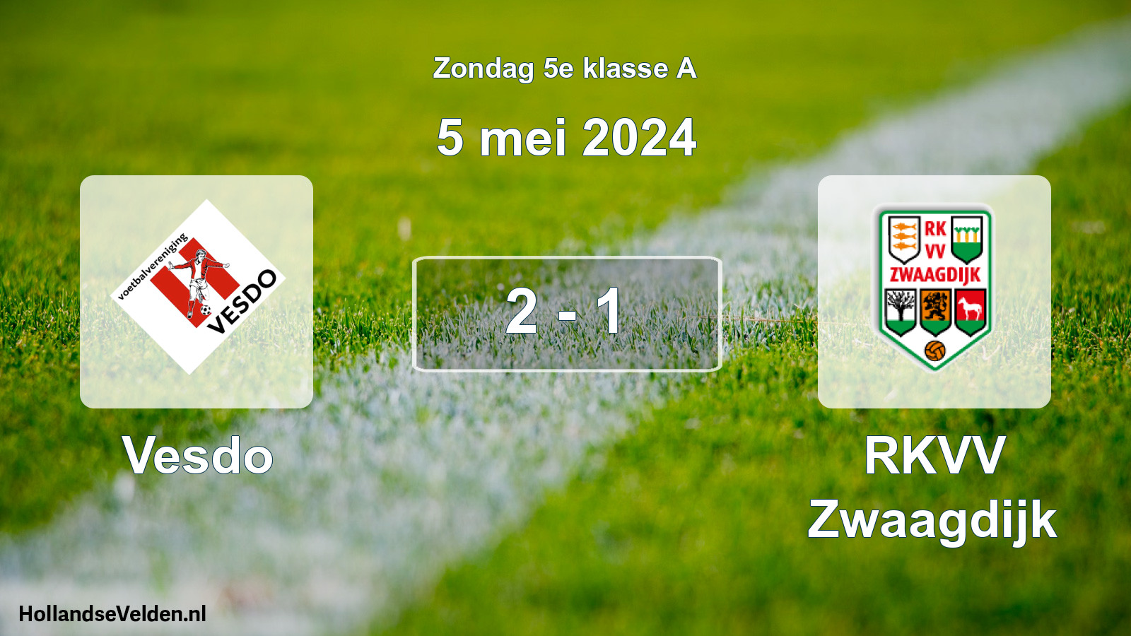 Total number of matches played: Vesdo - RKVV Zwaagdijk 2 - 1 (5 May 2024)