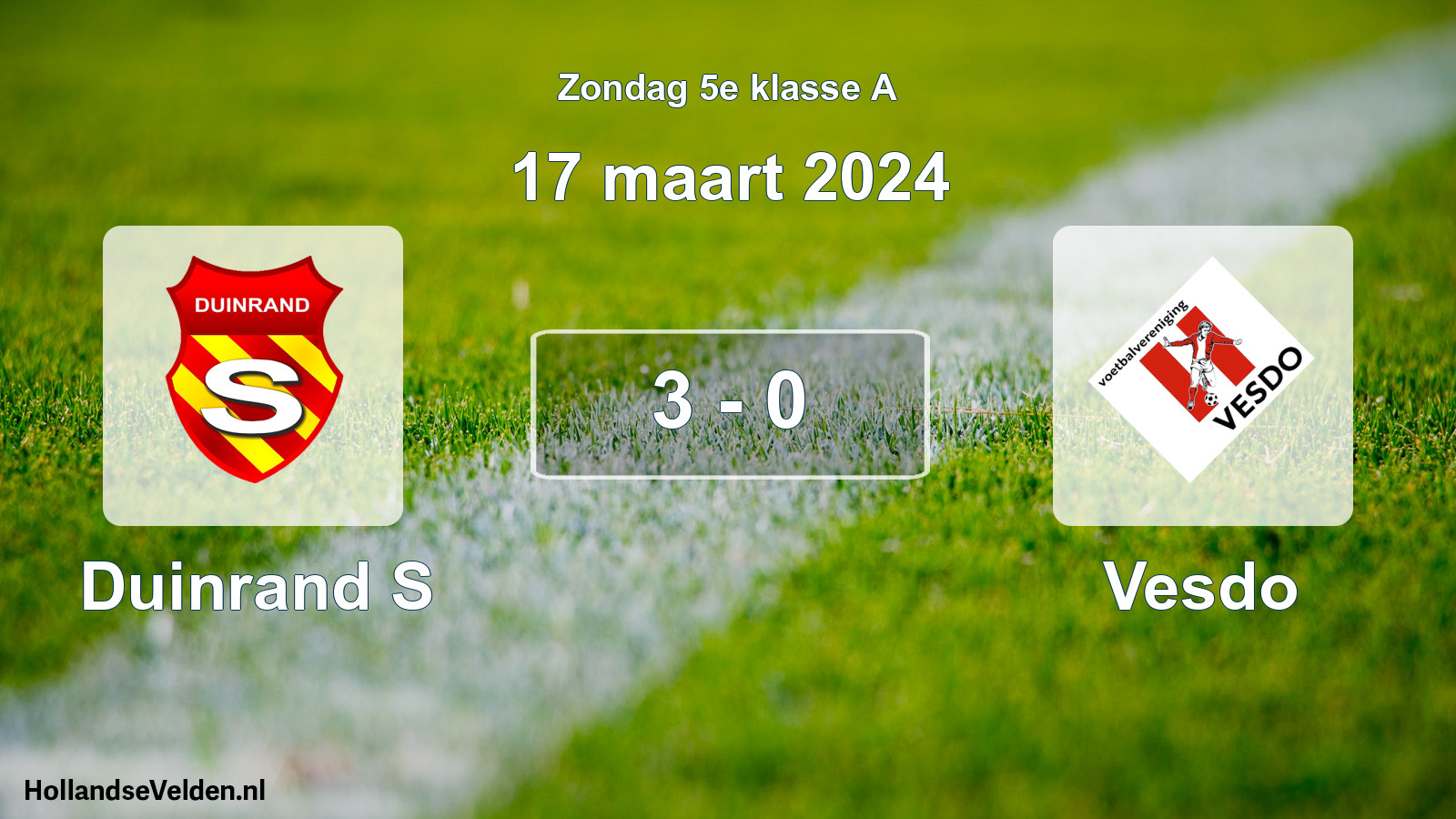 Total number of matches played: Duinrand S - Vesdo 3 - 0 (17 March 2024)