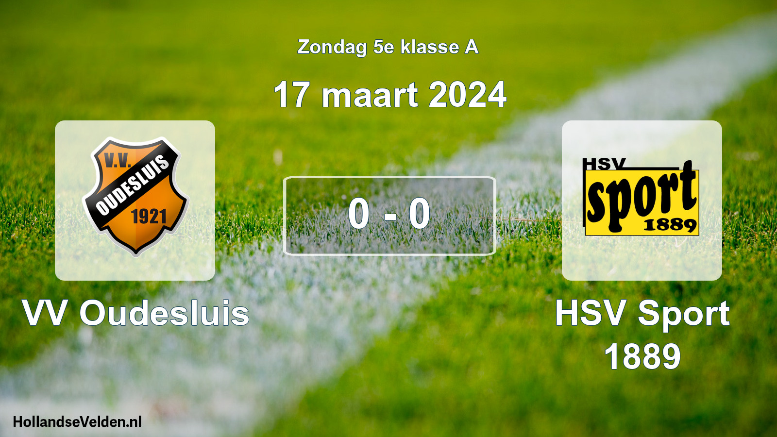 Total number of matches played: VV Oudesluis - HSV Sport 1889 0 - 0 (17 March 2024)