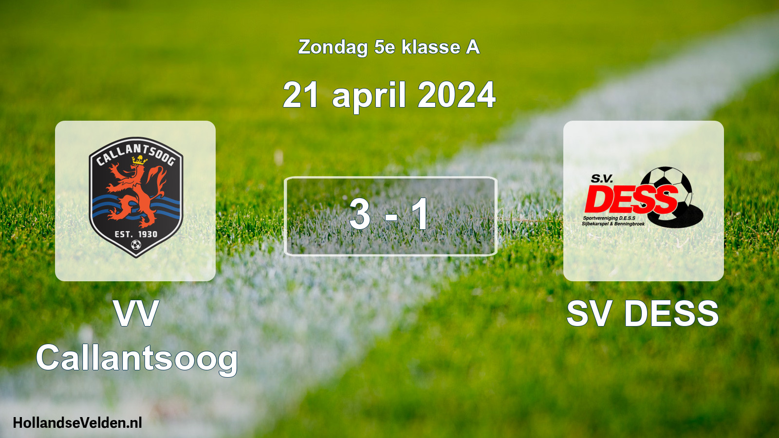Total number of matches played: VV Callantsoog - SV DESS 3 - 1 (21 April 2024)
