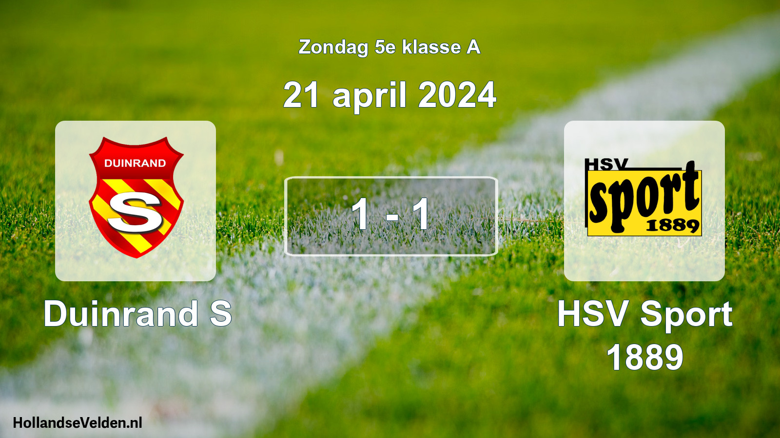 Total number of matches played: Duinrand S - HSV Sport 1889 1 - 1 (21 April 2024)