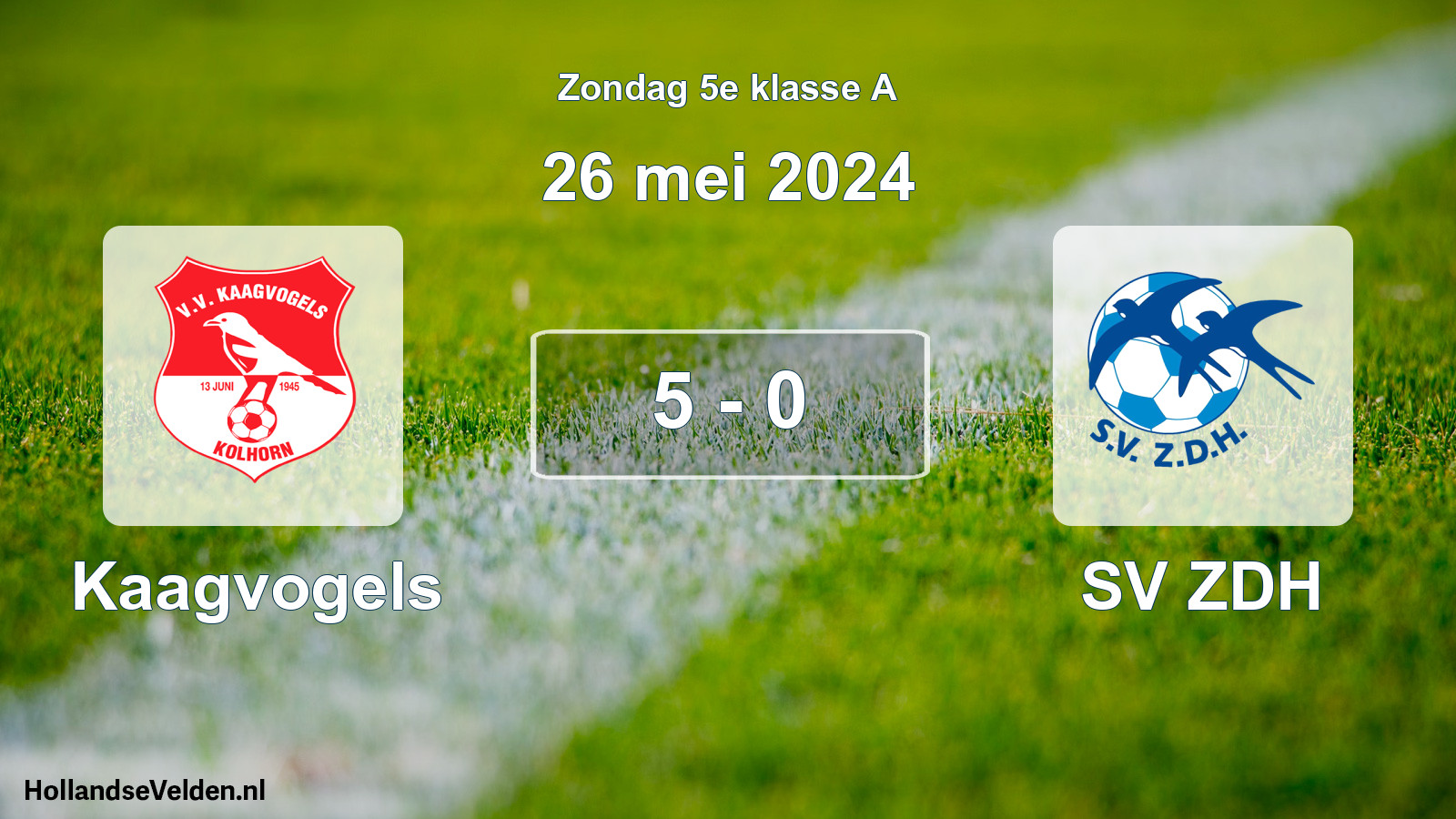 Total number of matches played: Kaagvogels - SV ZDH 5 - 0 (26 May 2024)