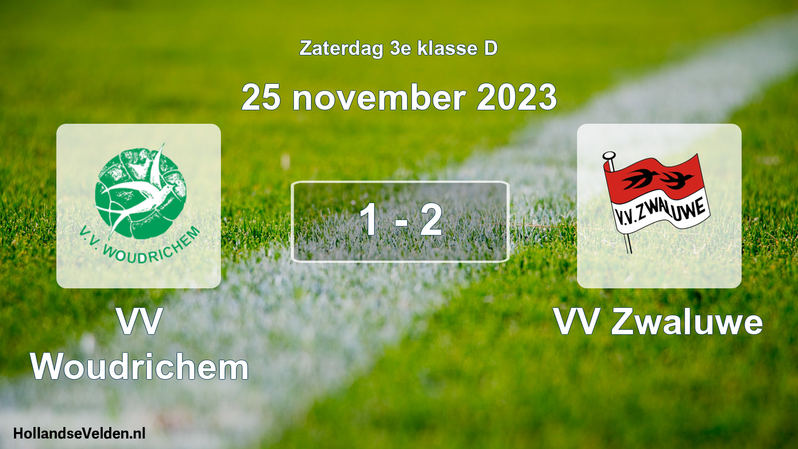 Total number of matches played: VV Woudrichem - VV Zwaluwe 1 - 2 (25 November 2023)