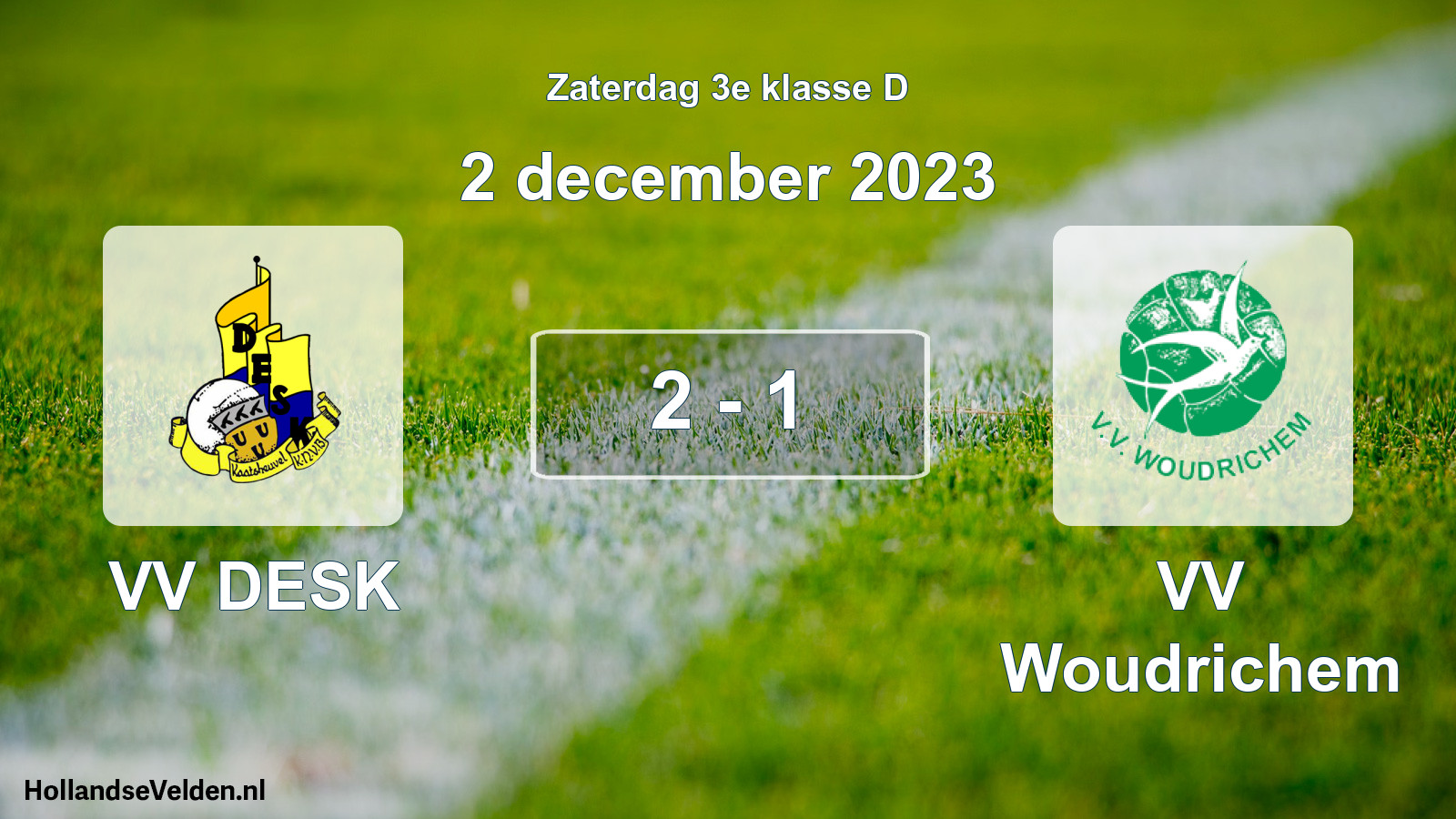 Total number of matches played: VV DESK - VV Woudrichem 2 - 1 (2 December 2023)