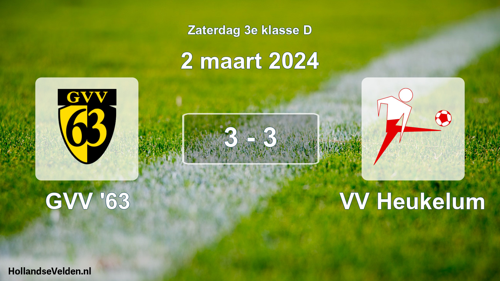 Total number of matches played: GVV '63 - VV Heukelum 3 - 3 (2 March 2024)