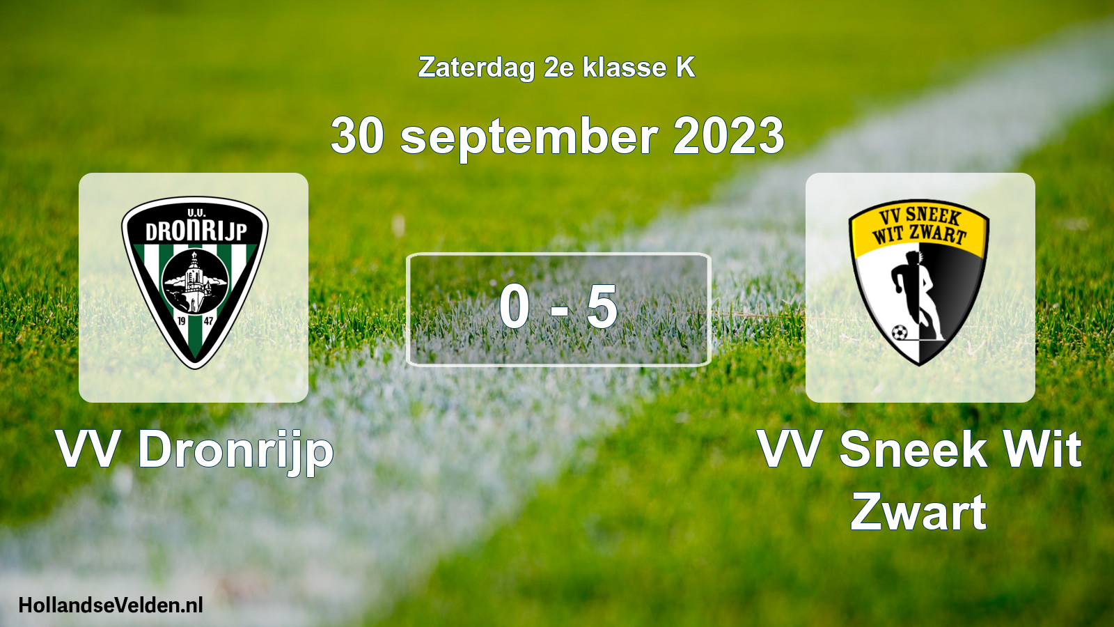 Total number of matches played: VV Dronrijp - VV Sneek Wit Zwart 0 - 5 (30 September 2023)