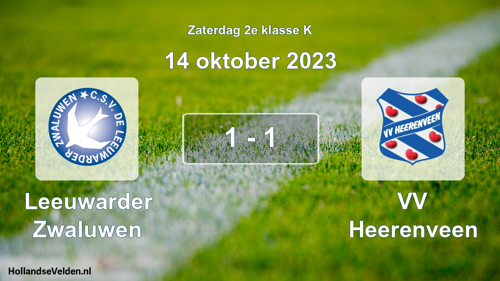 Total number of matches played: Leeuwarder Zwaluwen - VV Heerenveen 1 - 1 (14 October 2023)