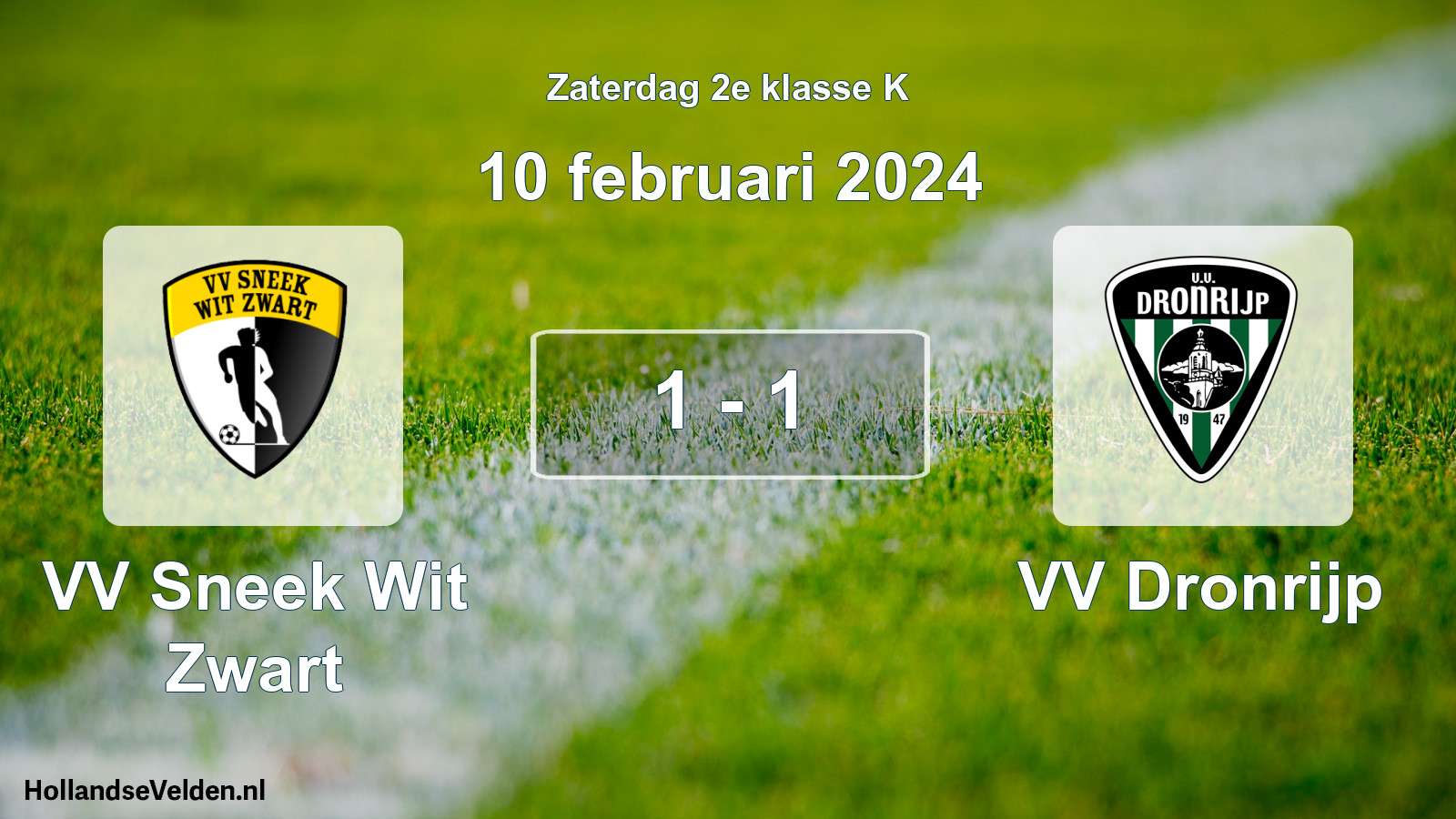 Total number of matches played: VV Sneek Wit Zwart - VV Dronrijp 1 - 1 (10 February 2024)