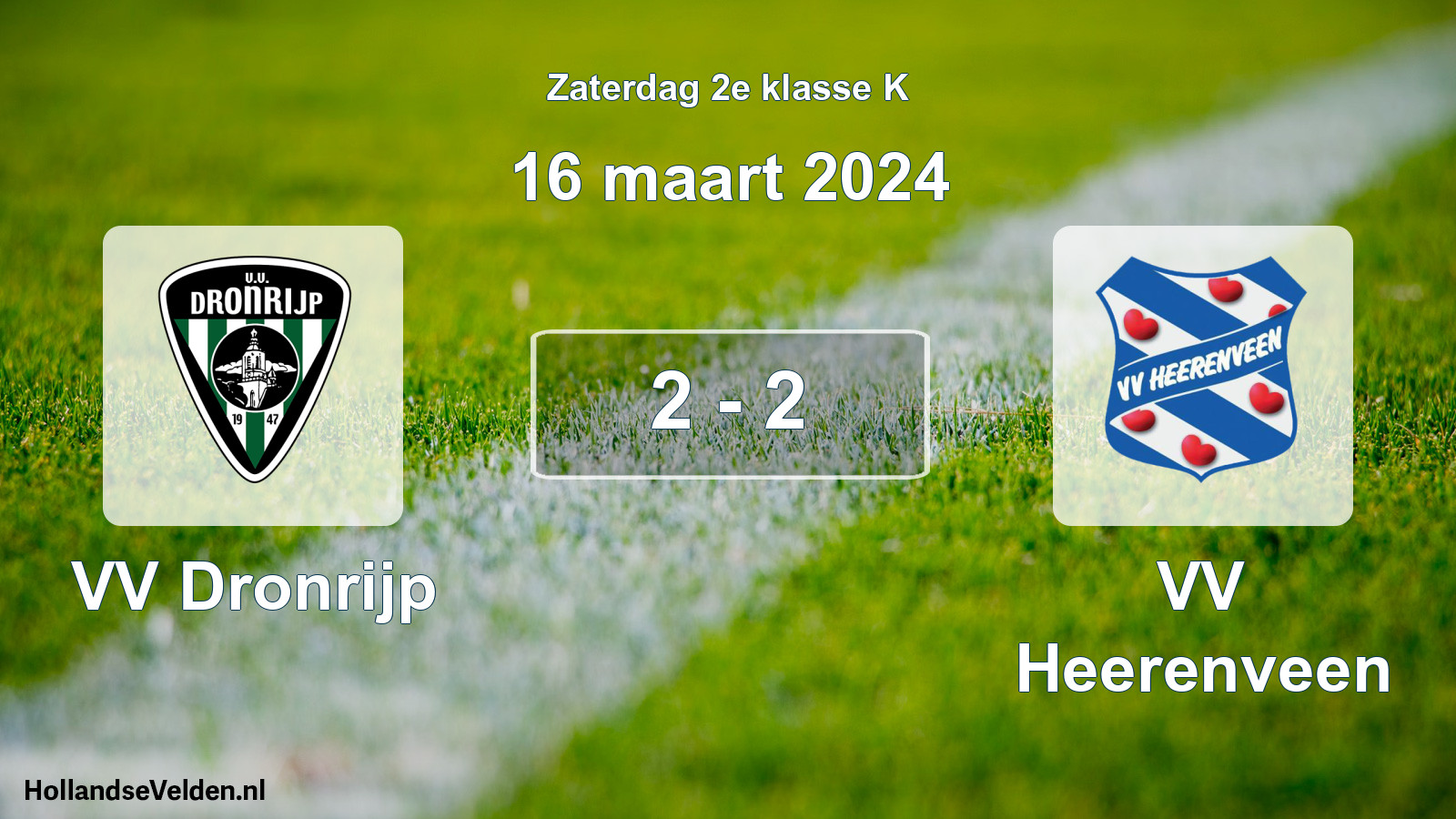 Total number of matches played: VV Dronrijp - VV Heerenveen 2 - 2 (16 March 2024)