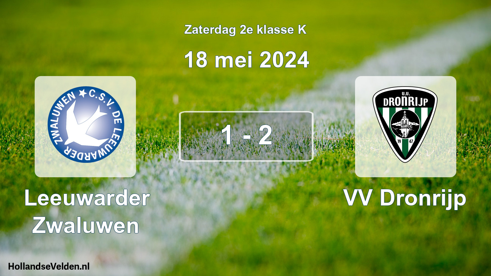 Total number of matches played: Leeuwarder Zwaluwen - VV Dronrijp 1 - 2 (18 May 2024)