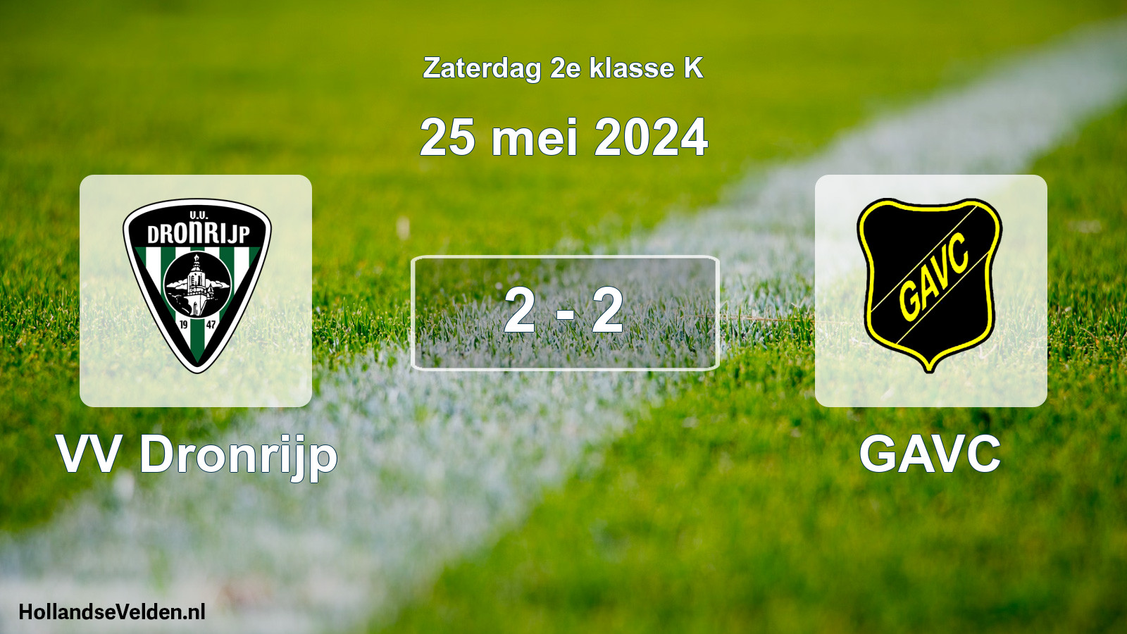 Total number of matches played: VV Dronrijp - GAVC 2 - 2 (25 May 2024)