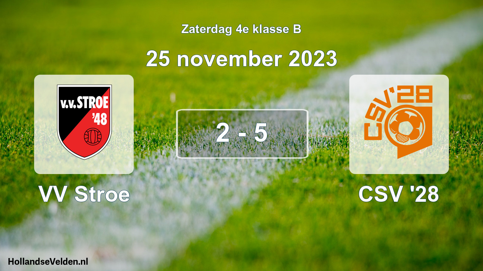 Total number of matches played: VV Stroe - CSV '28 2 - 5 (25 November 2023)