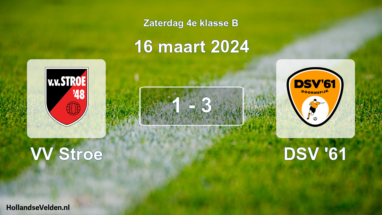 Total number of matches played: VV Stroe - DSV '61 1 - 3 (16 March 2024)