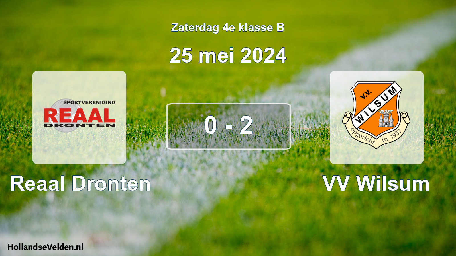 Total number of matches played: Reaal Dronten - VV Wilsum 0 - 2 (25 May 2024)