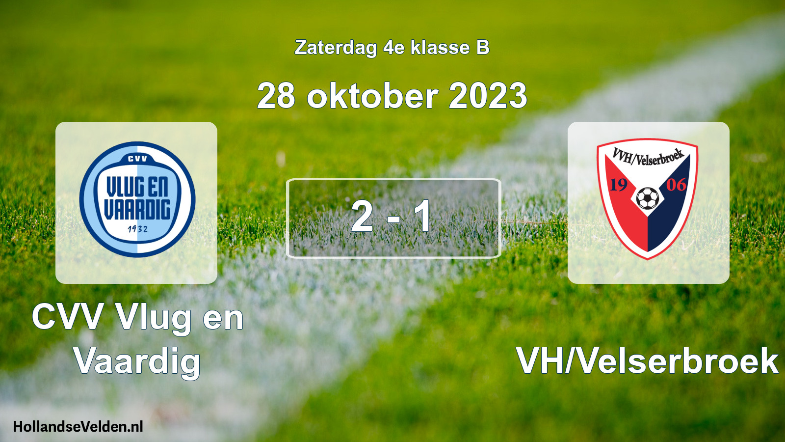 Total number of matches played: CVV Vlug en Vaardig - VVH/Velserbroek 2 - 1 (28 October 2023)
