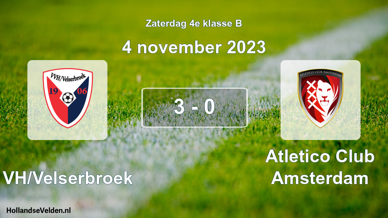 Total number of matches played: VVH/Velserbroek - Atletico Club Amsterdam 3 - 0 (4 November 2023)