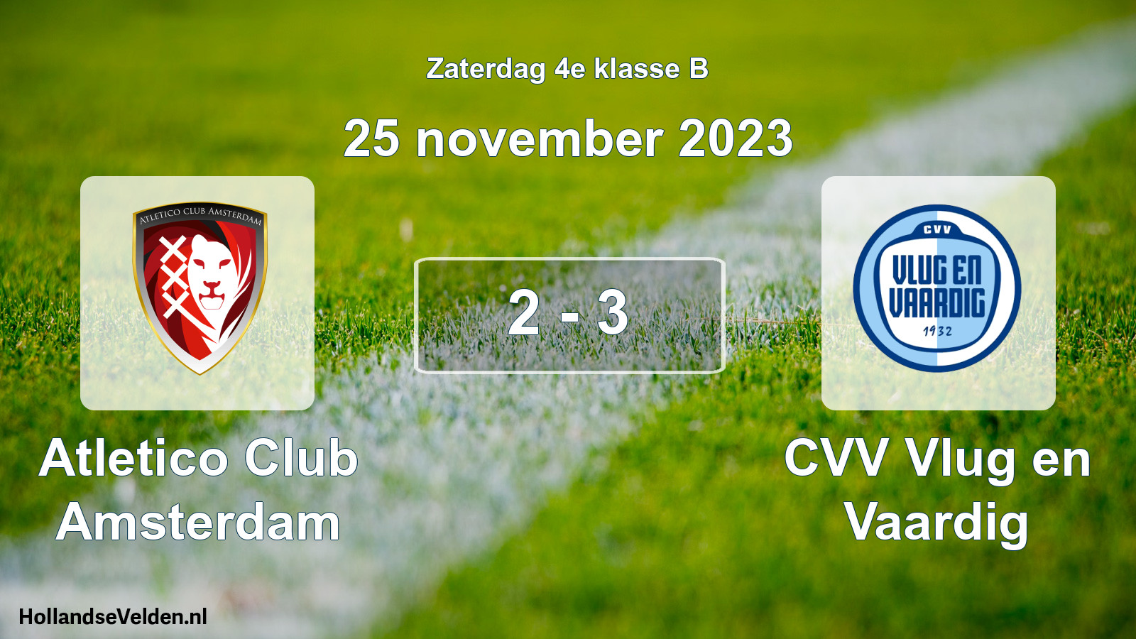 Total number of matches played: Atletico Club Amsterdam - CVV Vlug en Vaardig 2 - 3 (25 November 2023)