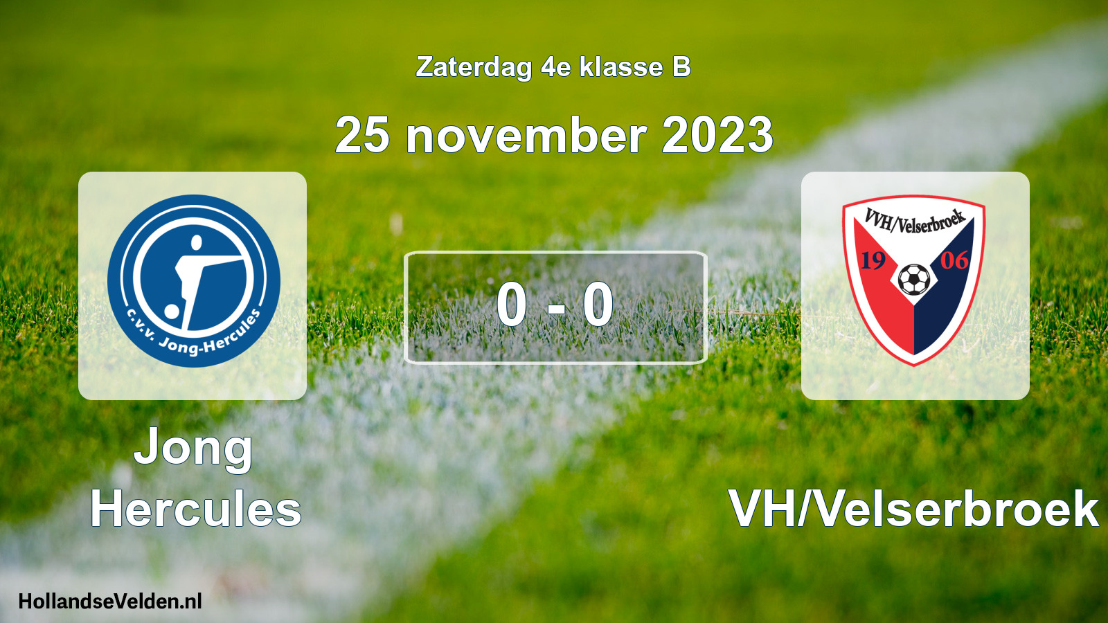 Total number of matches played: Jong Hercules - VVH/Velserbroek 0 - 0 (25 November 2023)
