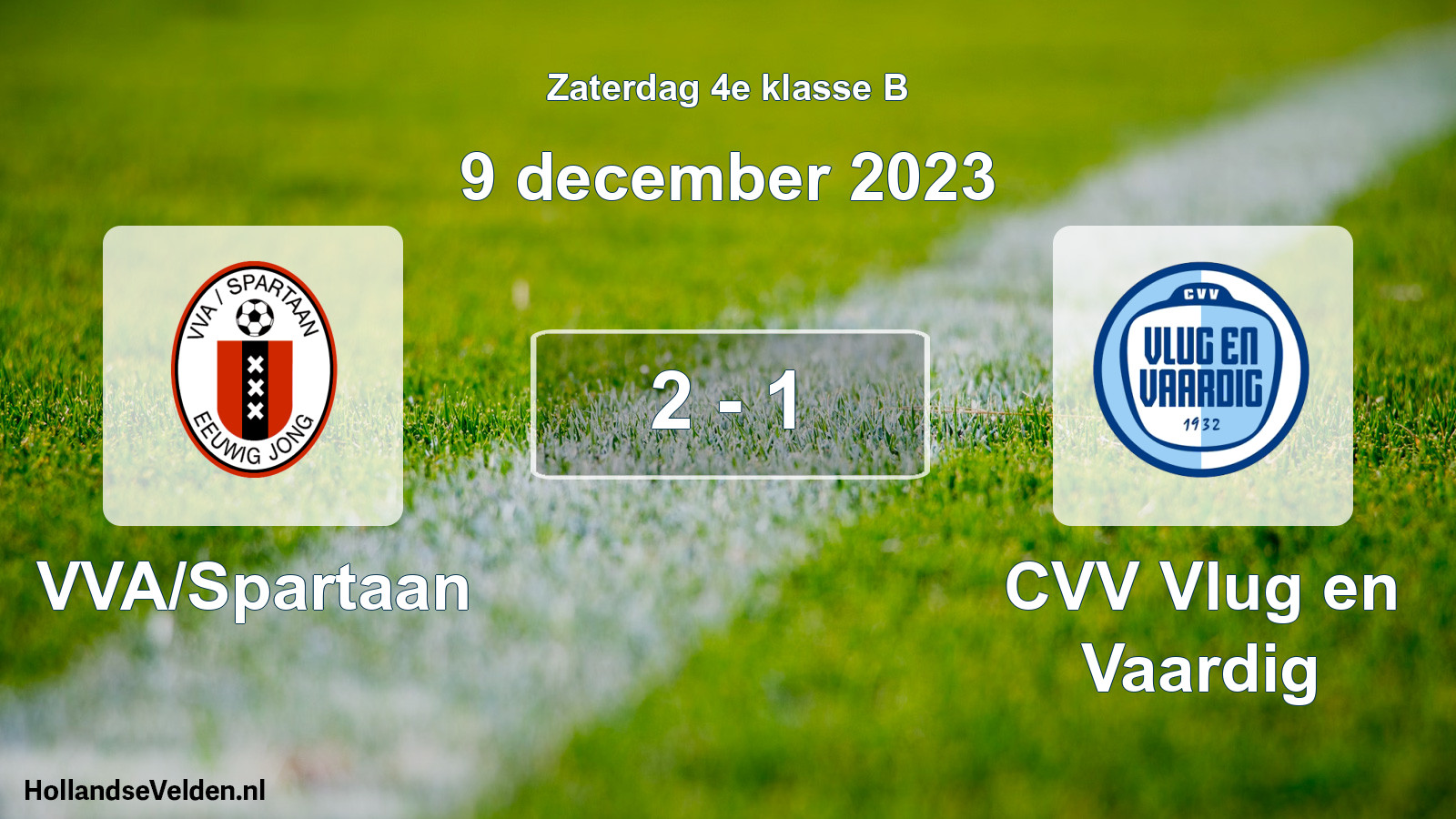 Total number of matches played: VVA/Spartaan - CVV Vlug en Vaardig 2 - 1 (9 December 2023)