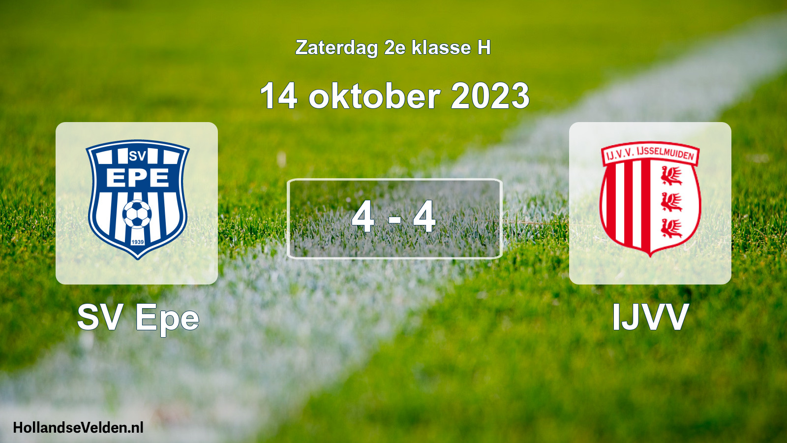 Total number of matches played: SV Epe - IJVV 4 - 4 (14 October 2023)
