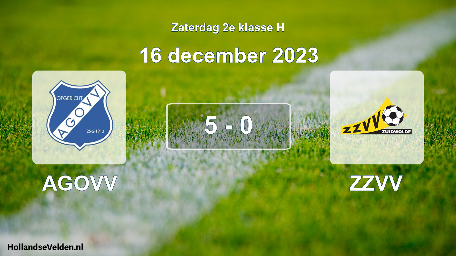 Total number of matches played: AGOVV - ZZVV 5 - 0 (16 December 2023)