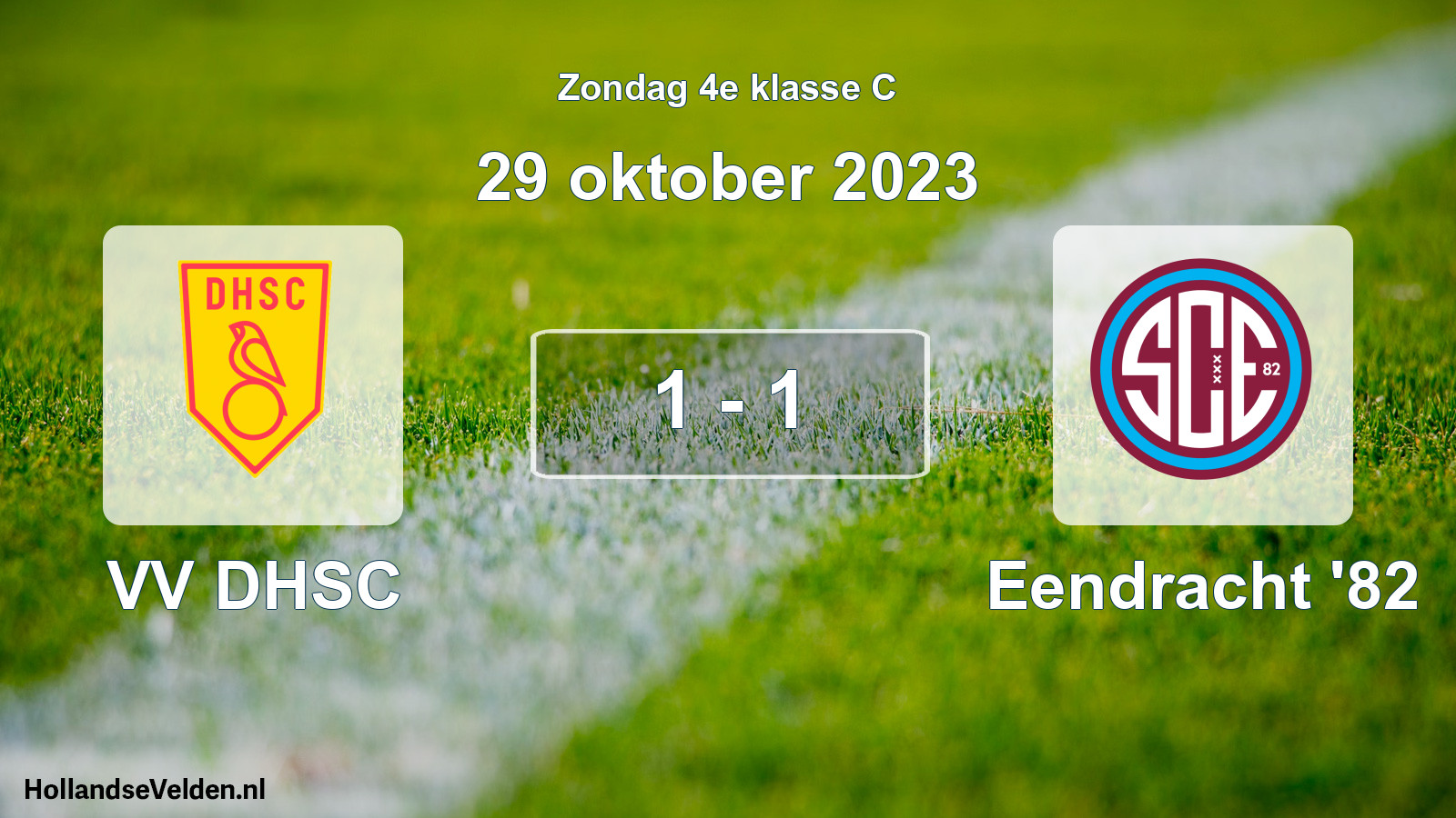 Total number of matches played: VV DHSC - Eendracht '82 1 - 1 (29 October 2023)