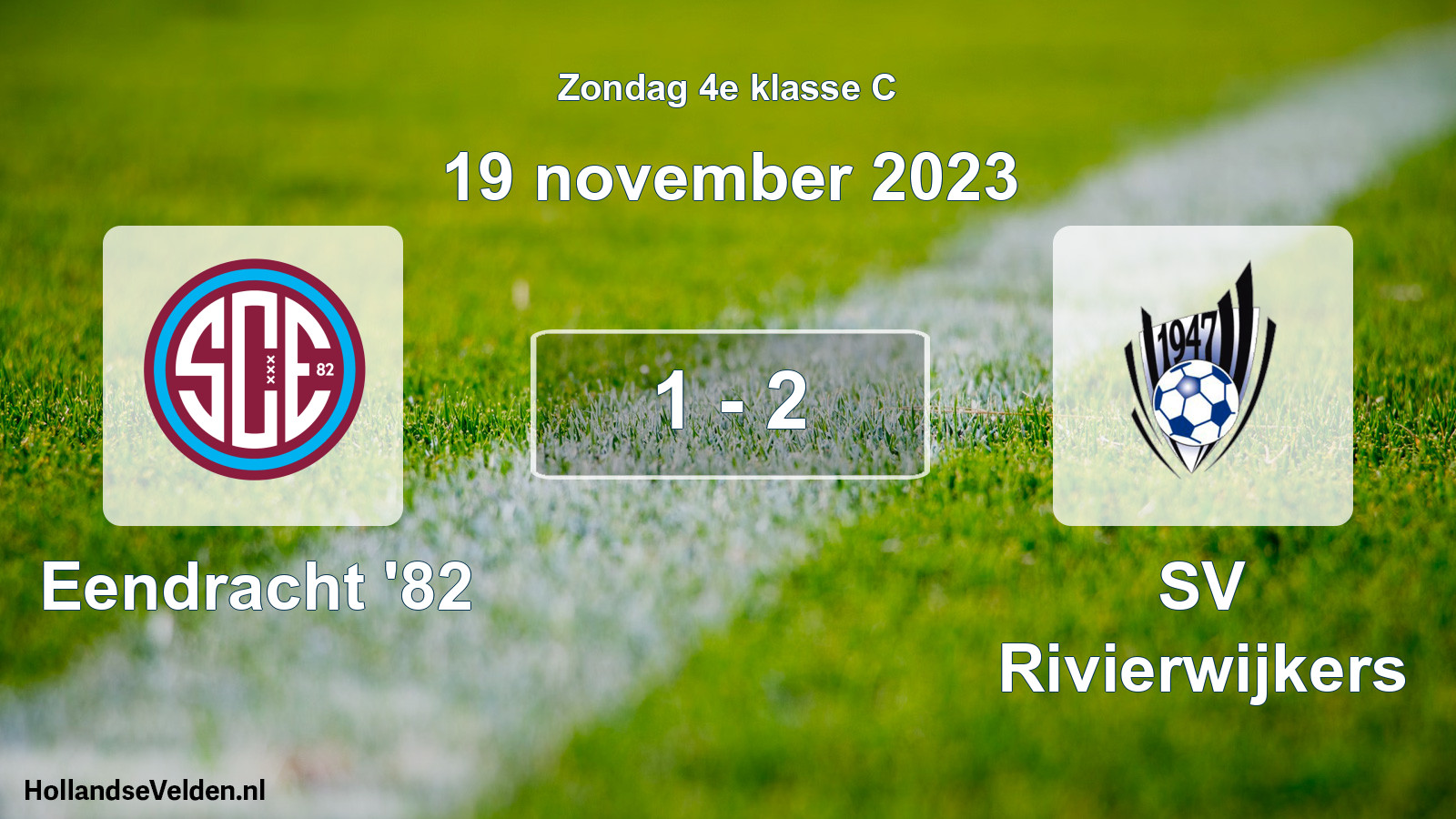 Total number of matches played: Eendracht '82 - SV Rivierwijkers 1 - 2 (19 November 2023)