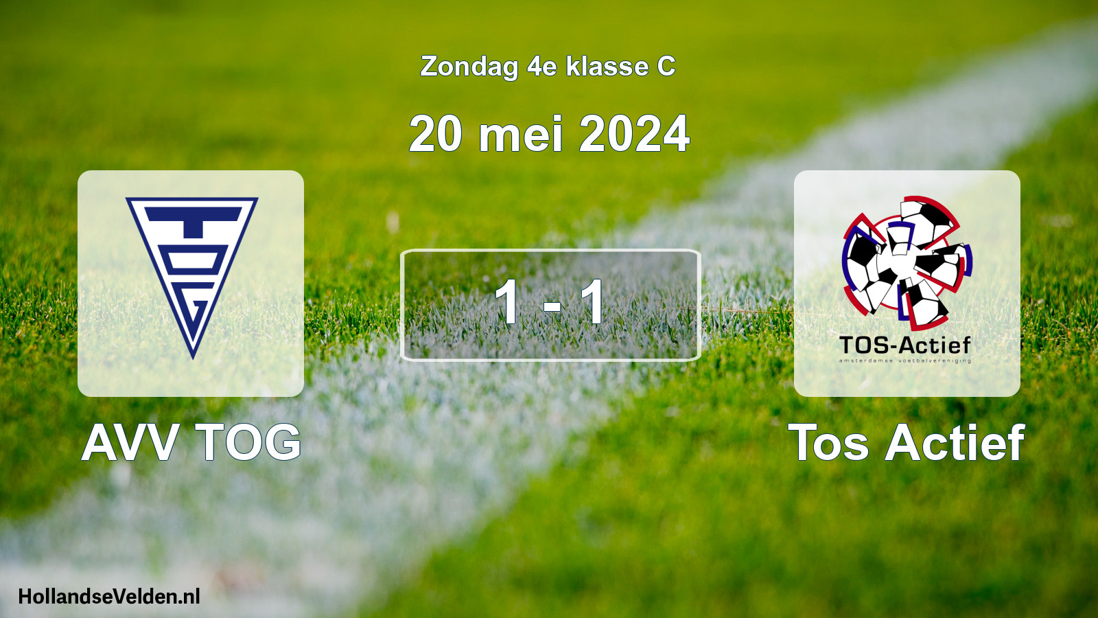 Total number of matches played: AVV TOG - Tos Actief 1 - 1 (20 May 2024)