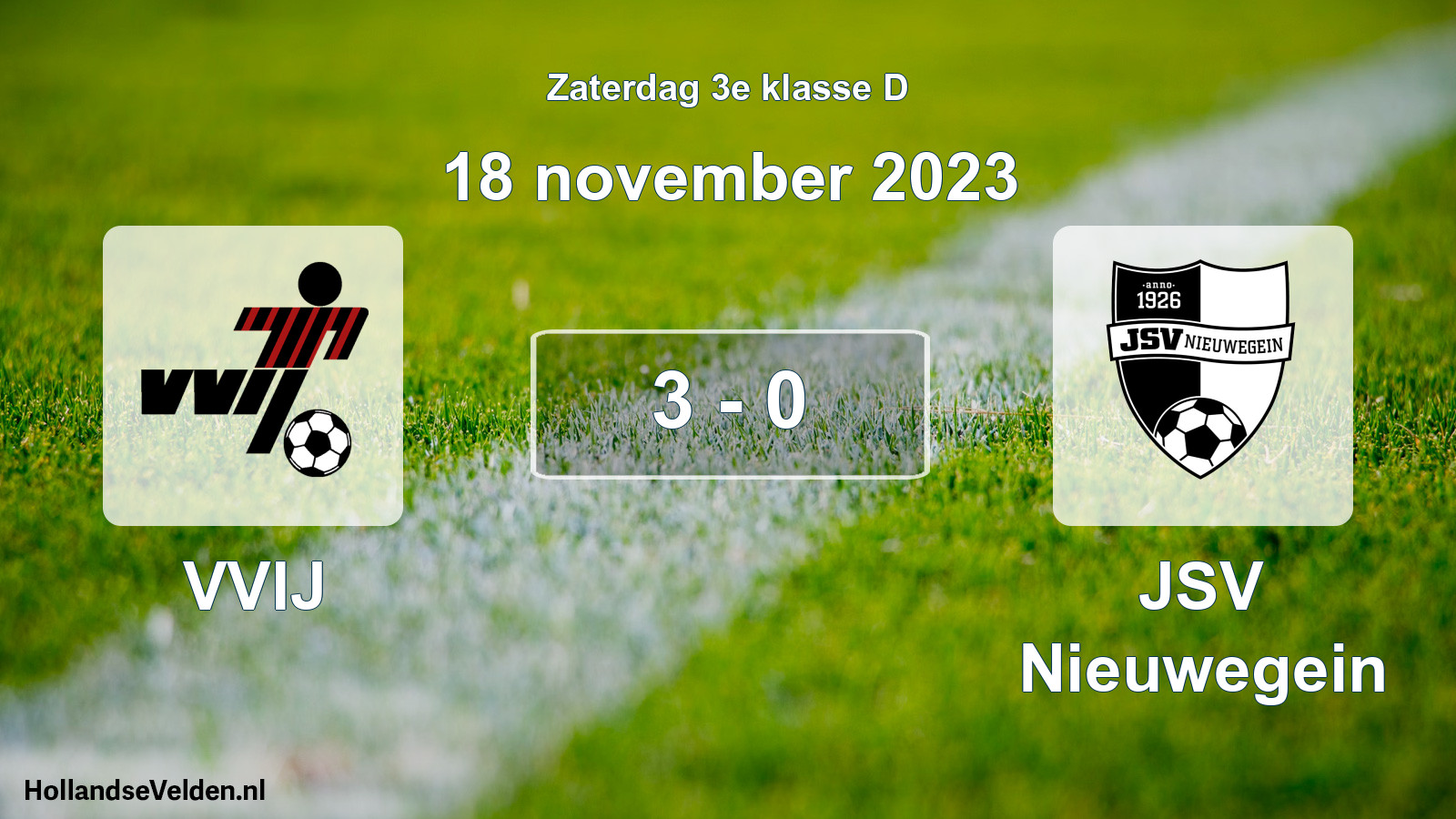 Total number of matches played: VVIJ - JSV Nieuwegein 3 - 0 (18 November 2023)