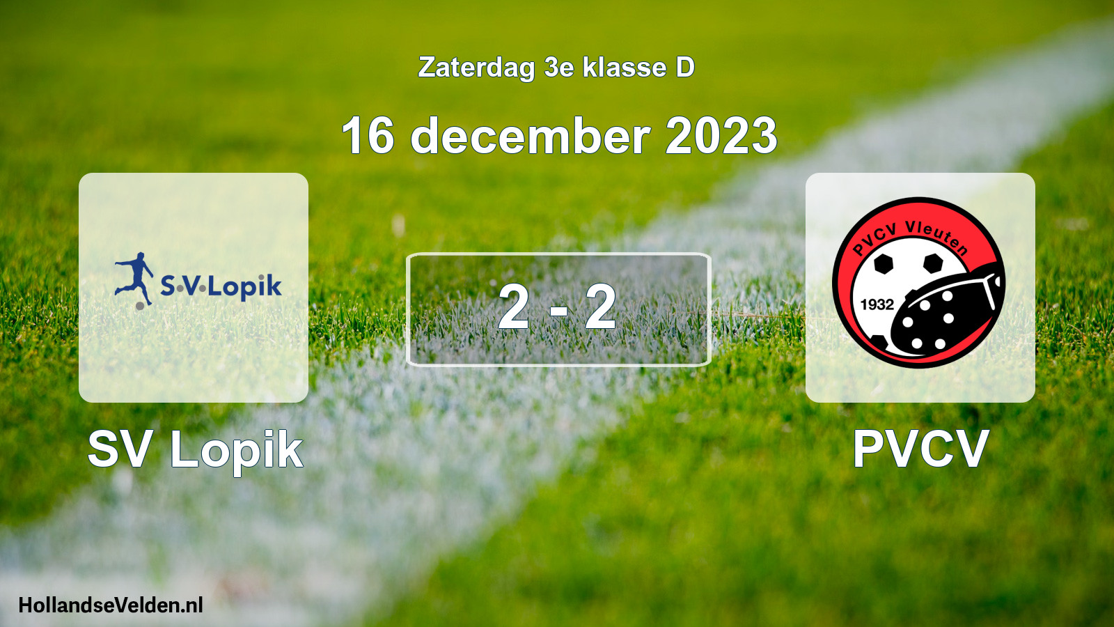 Total number of matches played: SV Lopik - PVCV 2 - 2 (16 December 2023)