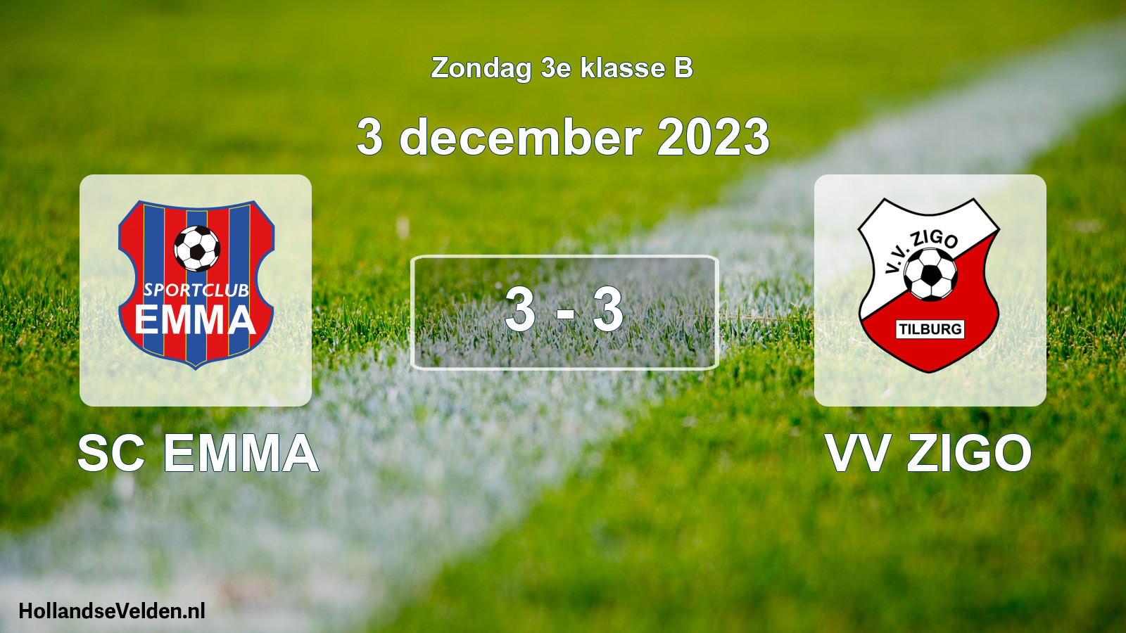 Total number of matches played: SC EMMA - VV ZIGO 3 - 3 (3 December 2023)