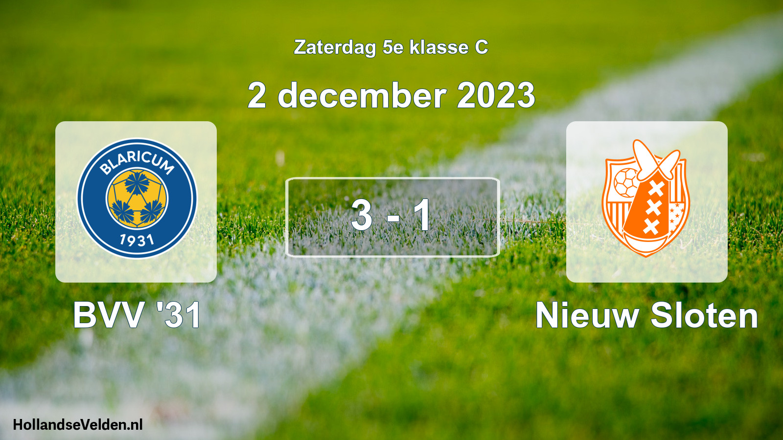 Total number of matches played: BVV '31 - Nieuw Sloten 3 - 1 (2 December 2023)