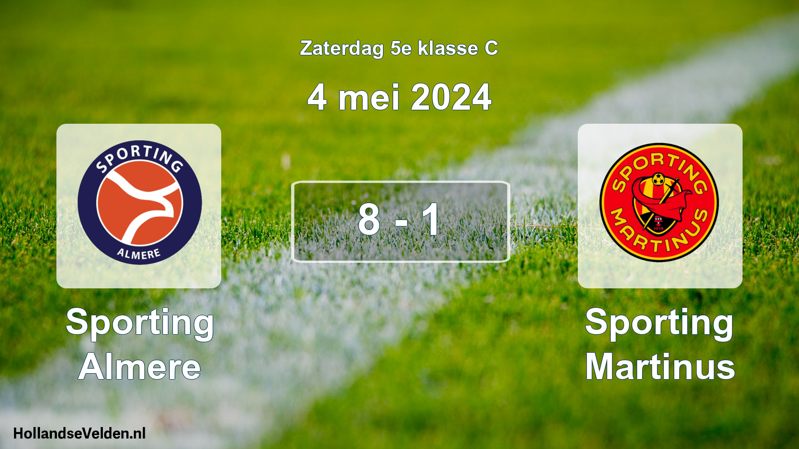 Total number of matches played: Sporting Almere - Sporting Martinus 8 - 1 (4 May 2024)
