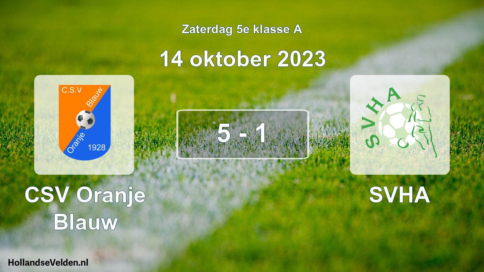 Total number of matches played: CSV Oranje Blauw - SVHA 5 - 1 (14 October 2023)