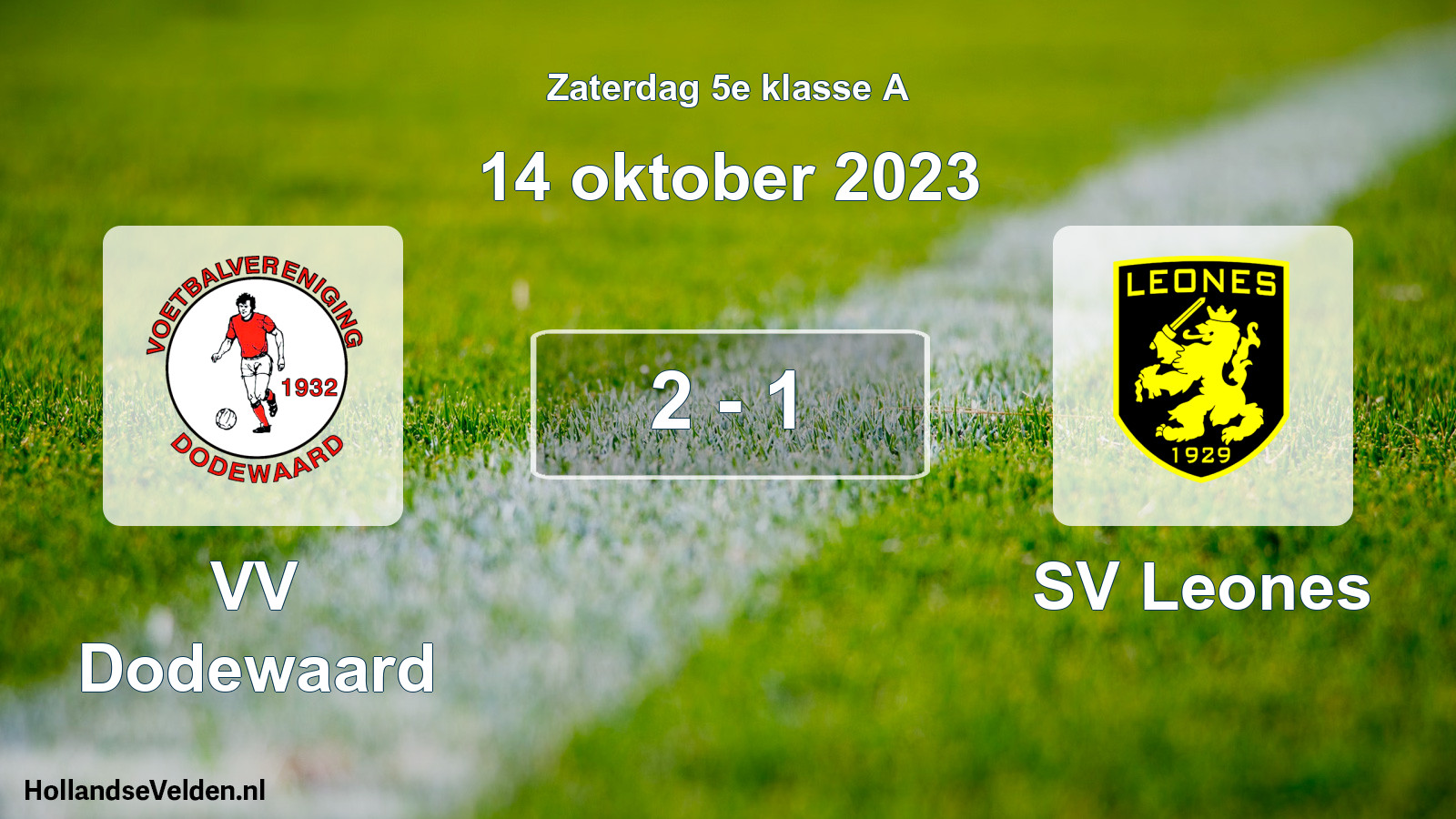 Total number of matches played: VV Dodewaard - SV Leones 2 - 1 (14 October 2023)