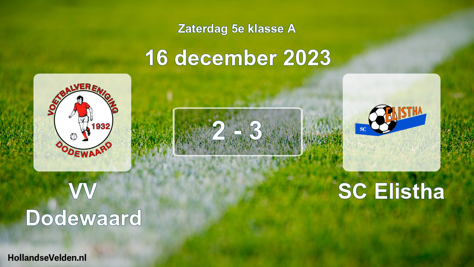 Total number of matches played: VV Dodewaard - SC Elistha 2 - 3 (16 December 2023)