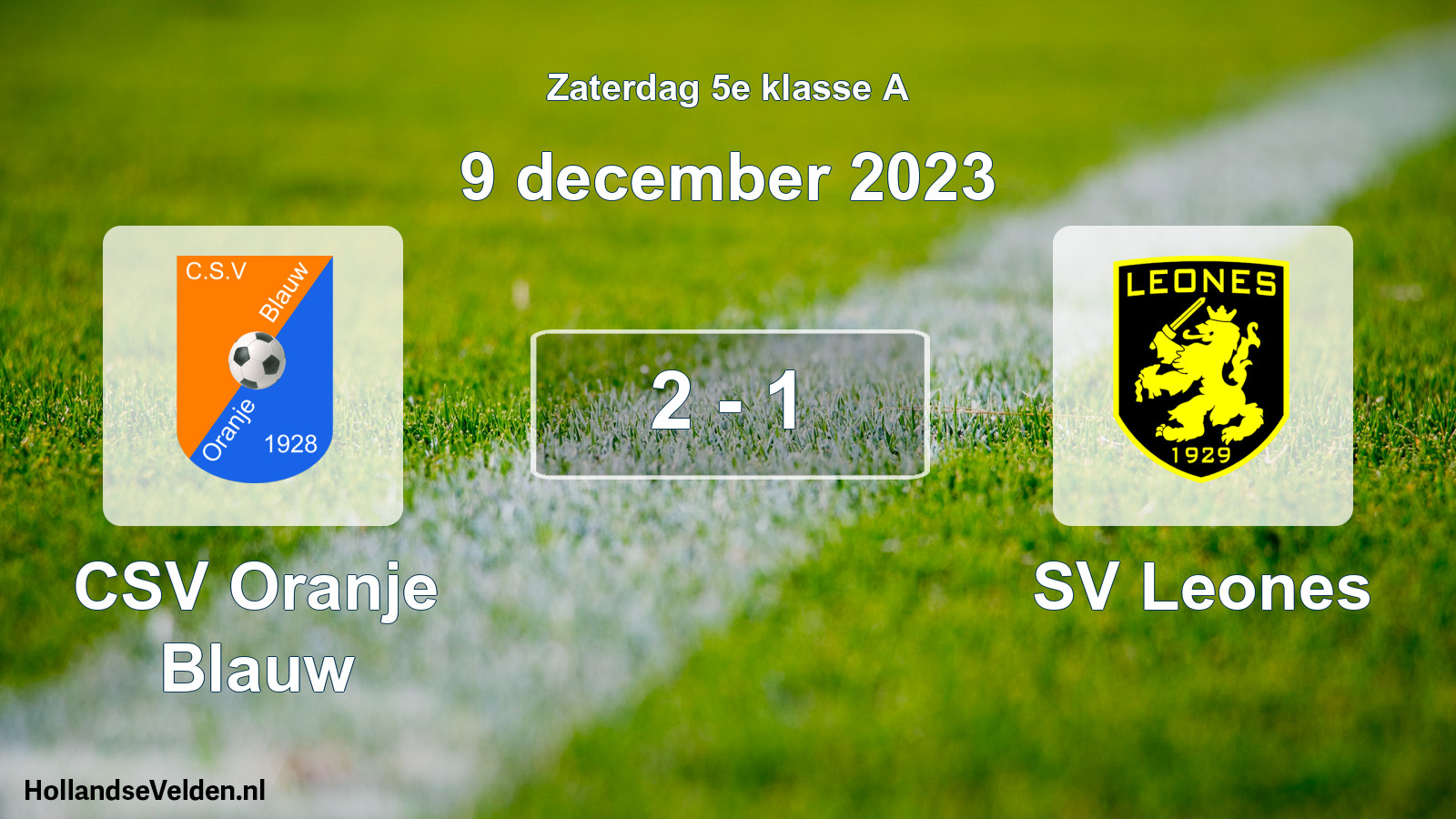 Total number of matches played: CSV Oranje Blauw - SV Leones 2 - 1 (9 December 2023)