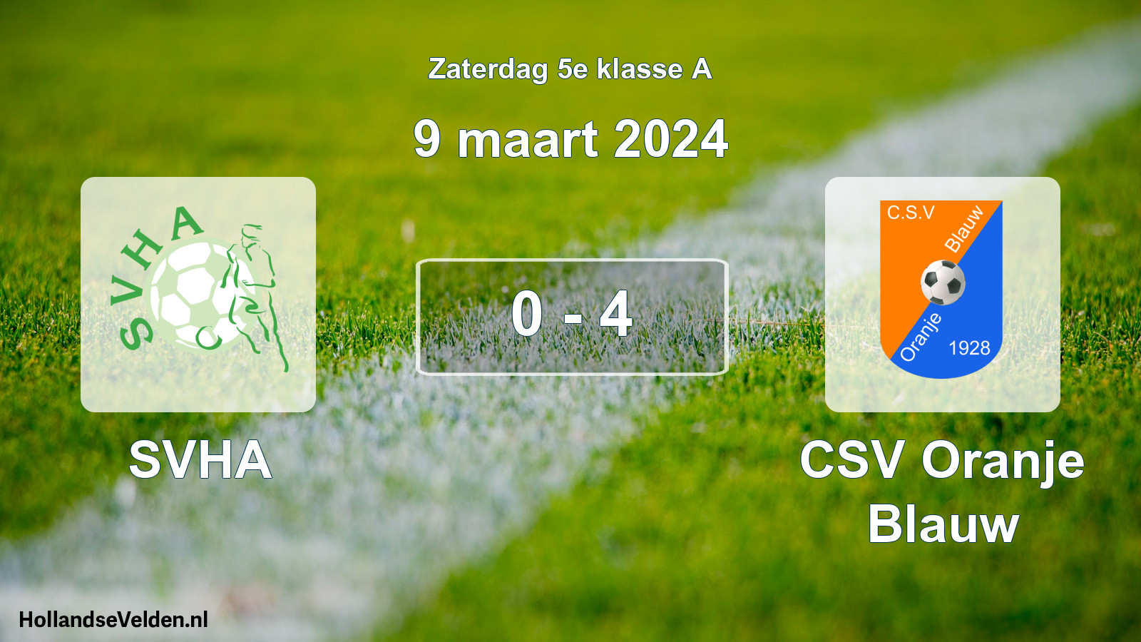 Total number of matches played: SVHA - CSV Oranje Blauw 0 - 4 (9 March 2024)