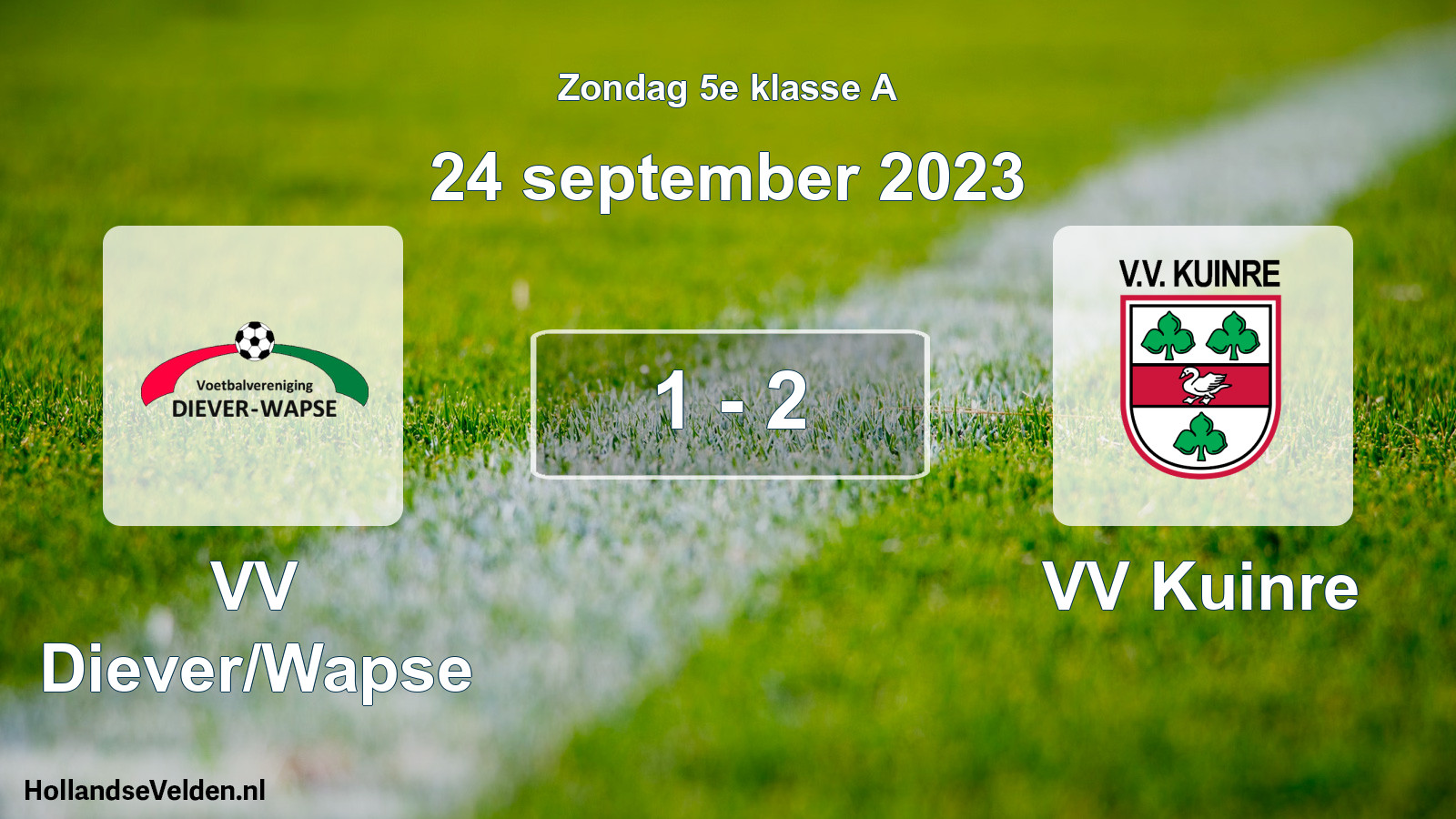 Total number of matches played: VV Diever/Wapse - VV Kuinre 1 - 2 (24 September 2023)