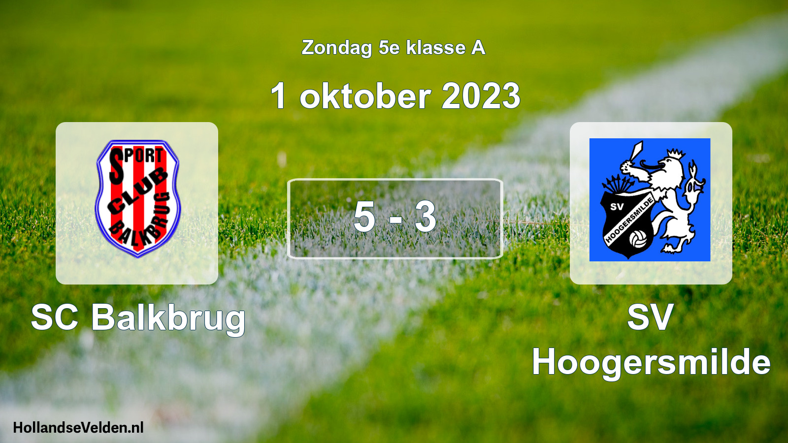 Total number of matches played: SC Balkbrug - SV Hoogersmilde 5 - 3 (1 October 2023)