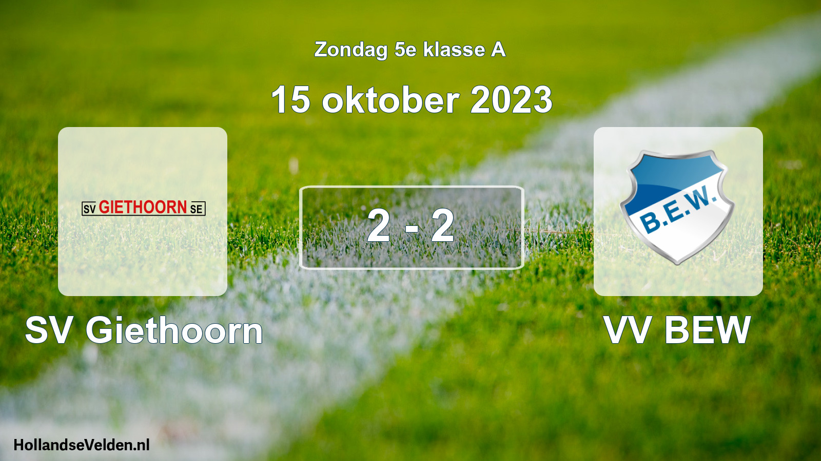 Total number of matches played: SV Giethoorn - VV BEW 2 - 2 (15 October 2023)