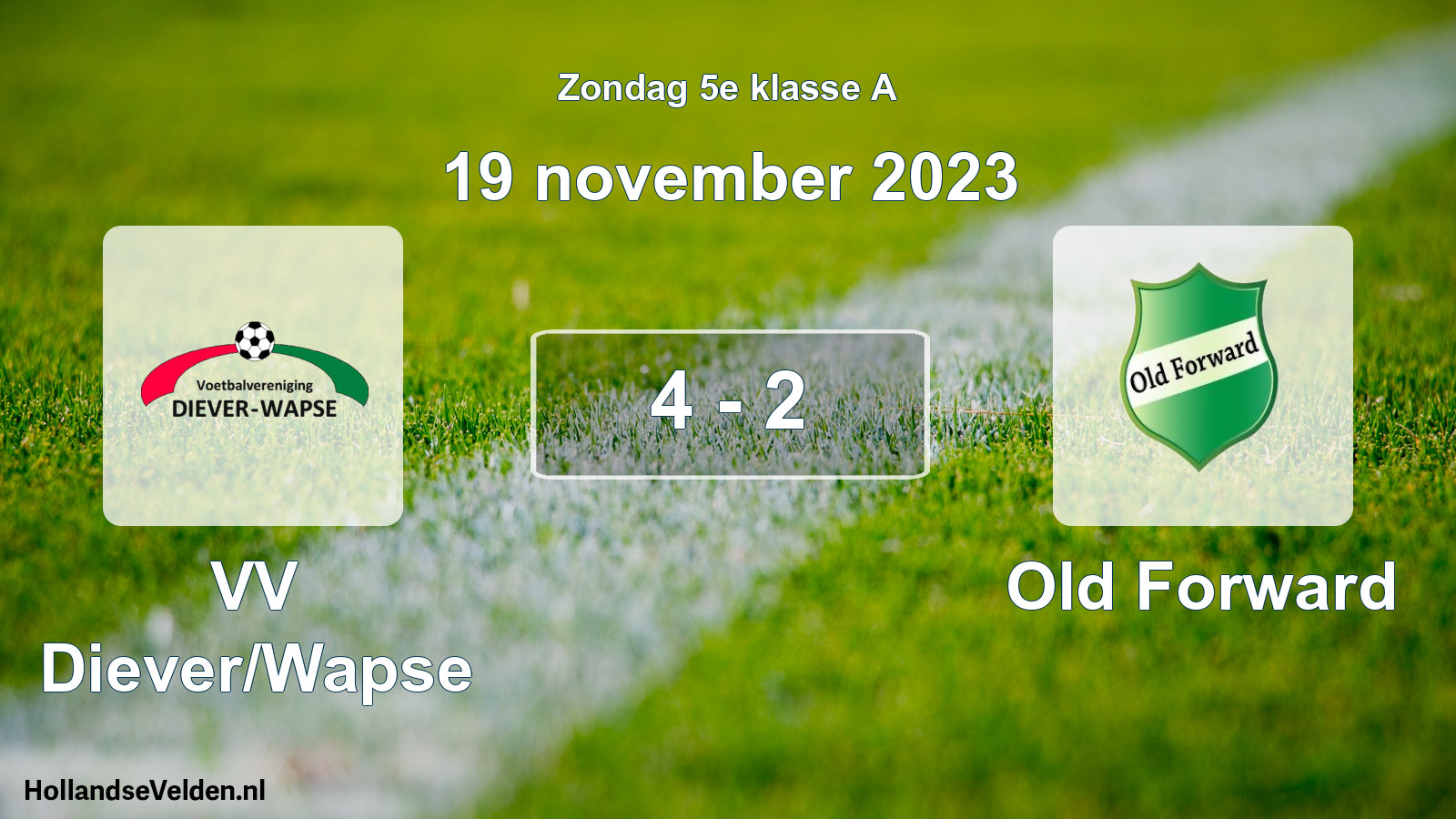 Total number of matches played: VV Diever/Wapse - Old Forward 4 - 2 (19 November 2023)