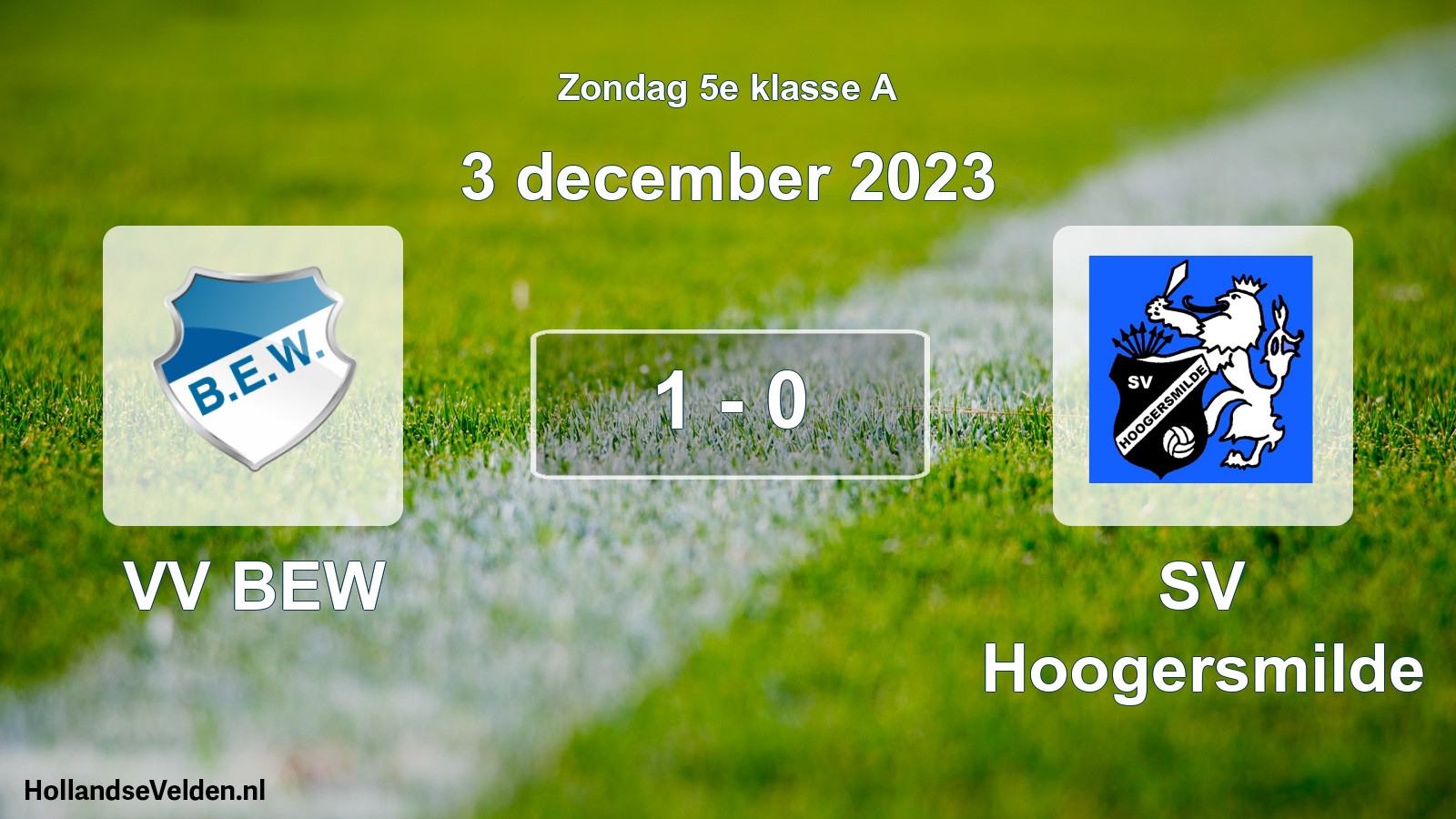 Total number of matches played: VV BEW - SV Hoogersmilde 1 - 0 (3 December 2023)