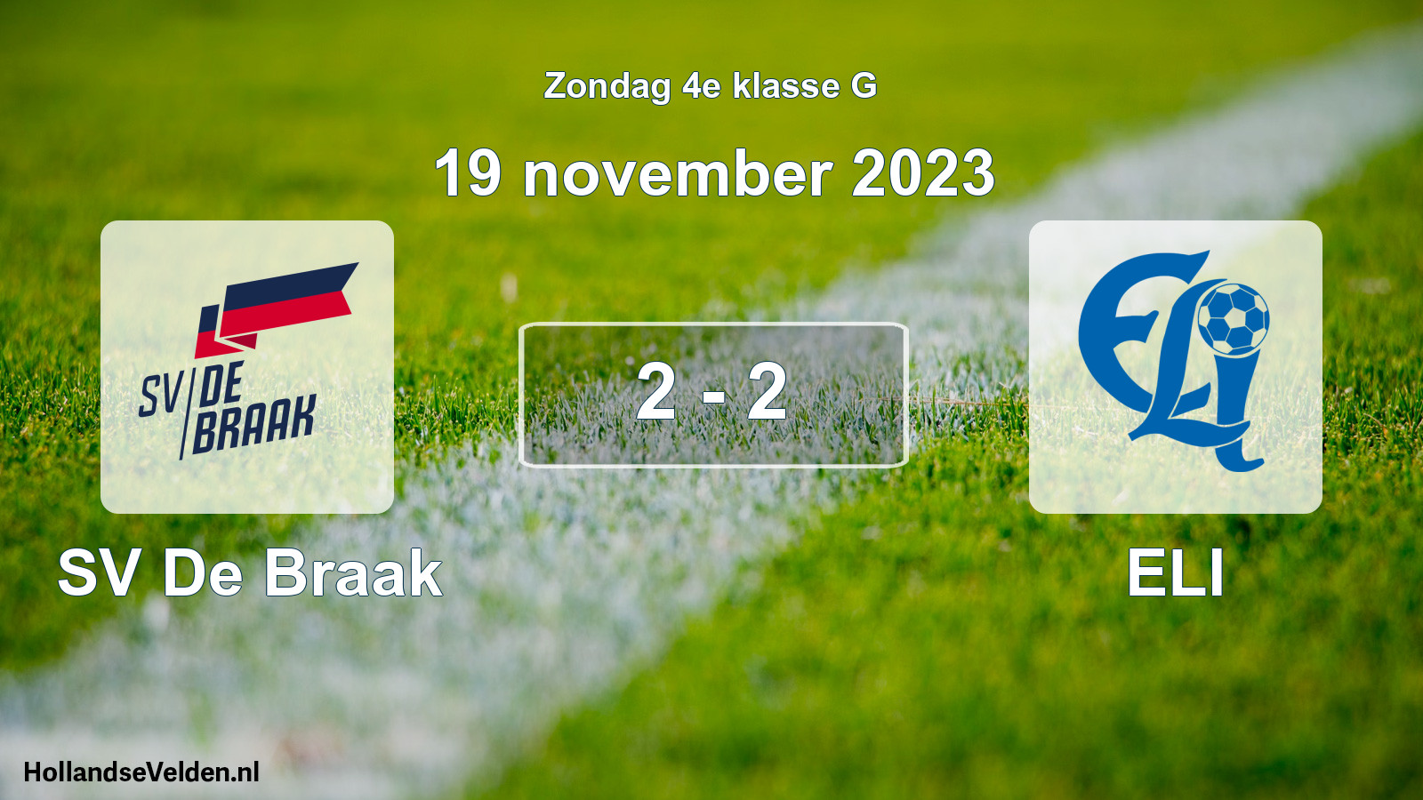 Total number of matches played: SV De Braak - ELI 2 - 2 (19 November 2023)