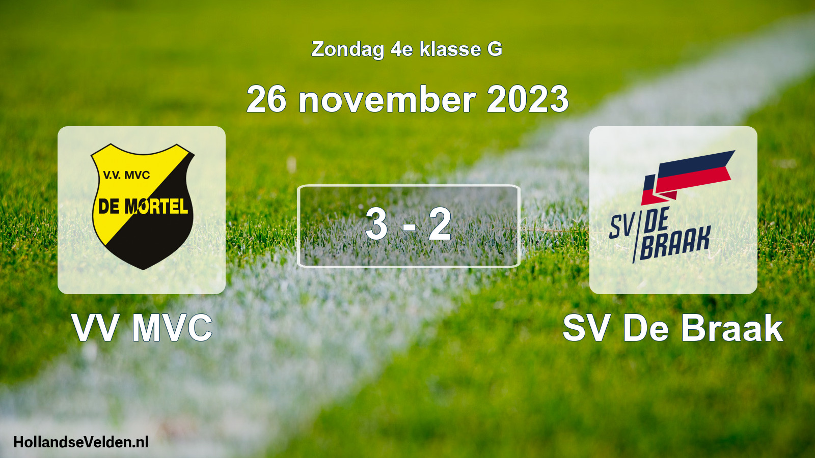 Total number of matches played: VV MVC - SV De Braak 3 - 2 (26 November 2023)