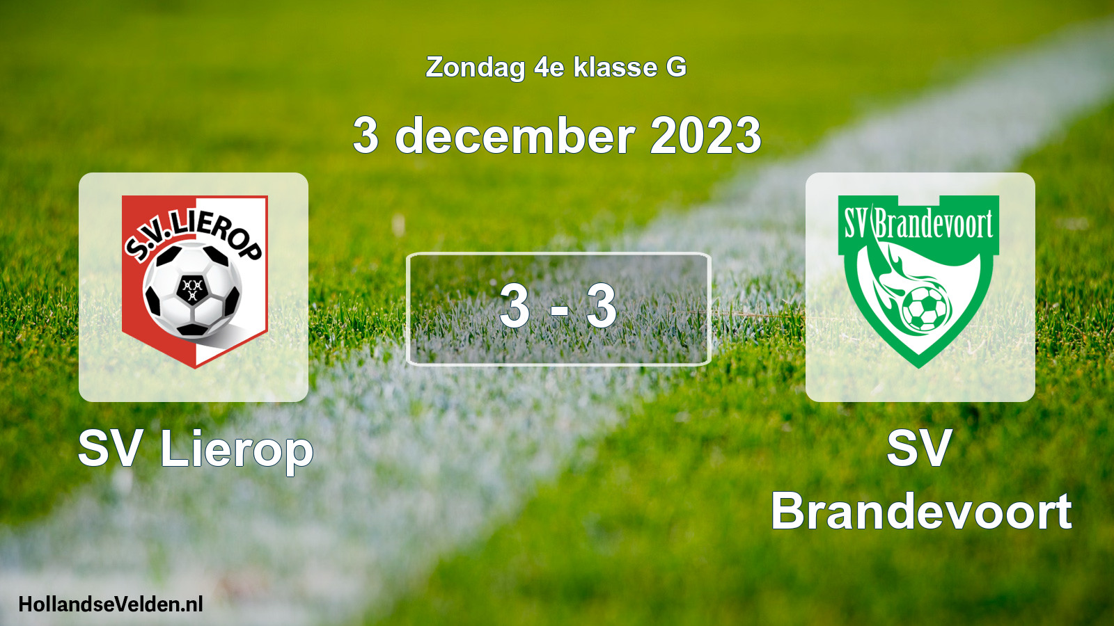 Total number of matches played: SV Lierop - SV Brandevoort 3 - 3 (3 December 2023)