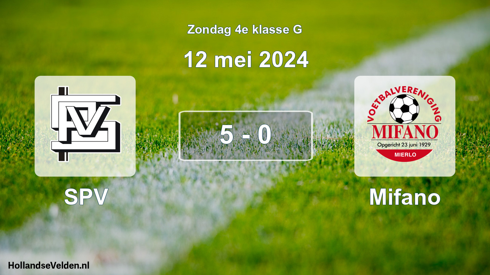 Total number of matches played: SPV - Mifano 5 - 0 (12 May 2024)