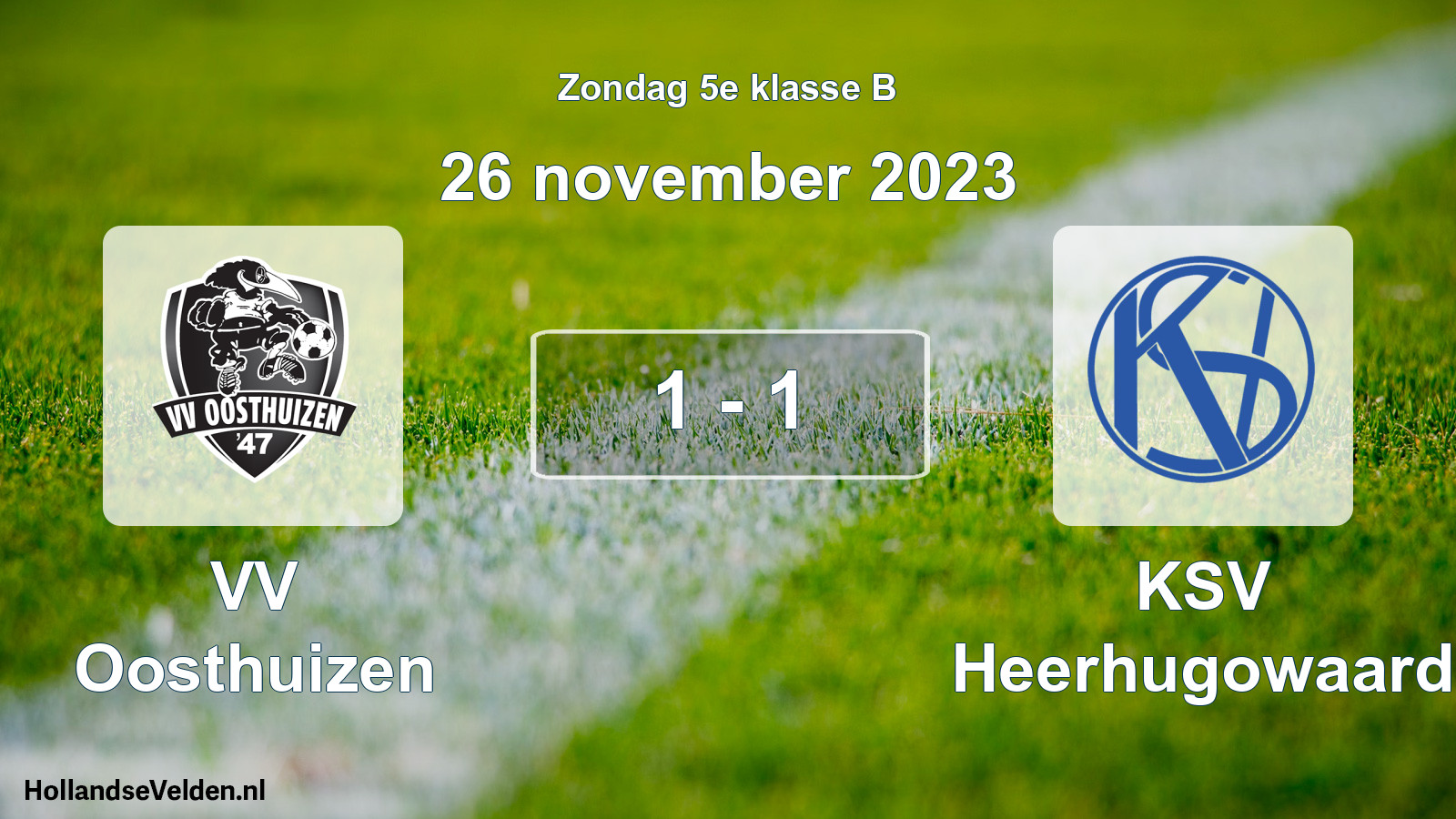 Total number of matches played: VV Oosthuizen - KSV Heerhugowaard 1 - 1 (26 November 2023)