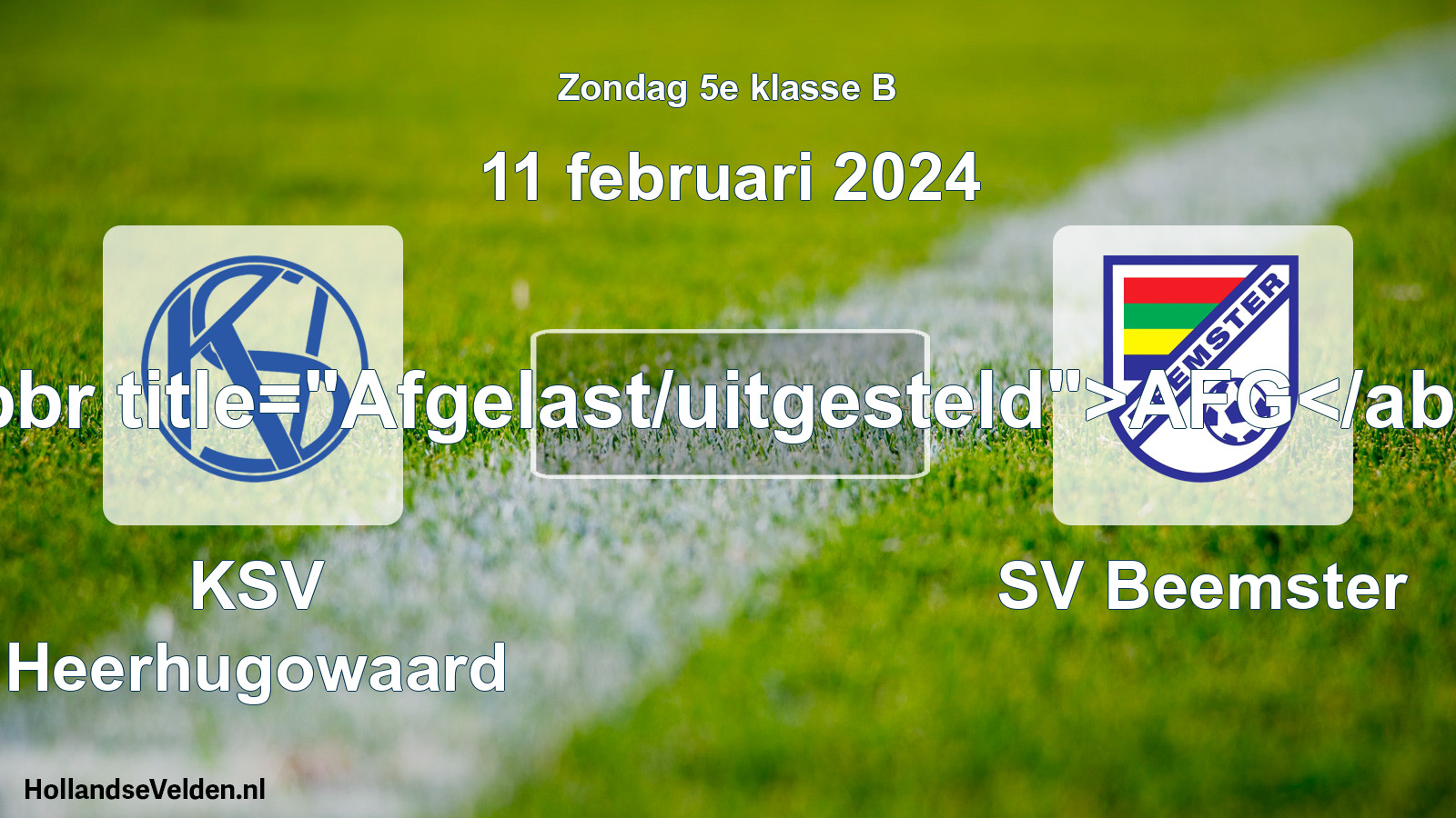 Scheduled Match: KSV Heerhugowaard - SV Beemster (11 February 2024)