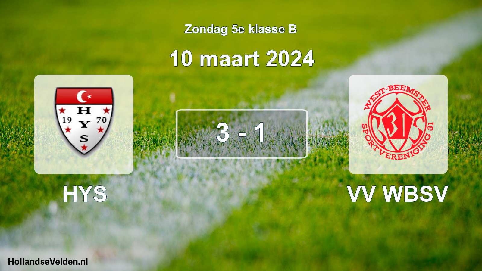 Total number of matches played: HYS - VV WBSV 3 - 1 (10 March 2024)